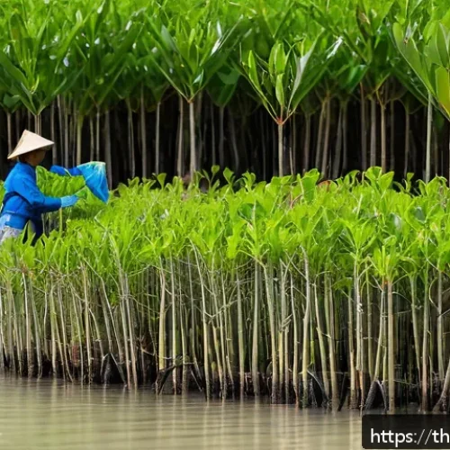 Home 33 효과적인 서식지 회복 프로젝트 사례 - A vibrant coastal mangrove restoration scene in Rayong, Thailand, showcasing local villagers plantin...
